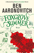 Foxglove Summer : Book 5 in the #1 bestselling Rivers of London series (ISBN: 9780575132528)