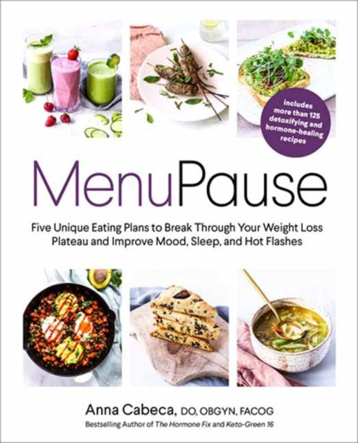 MenuPause : Five Unique Eating Plans to Break Through Your Weight Loss Plateau and Improve Mood, Sleep, and Hot Flashes  (ISBN: 9780593234495)