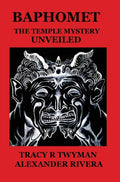 Baphomet : The Temple Mystery Unveiled (ISBN: 9780692580769)