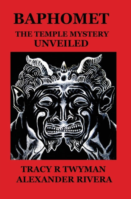 Baphomet : The Temple Mystery Unveiled (ISBN: 9780692580769)