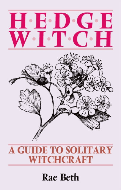 Hedge Witch : A Guide to Solitary Witchcraft (ISBN: 9780709048510)