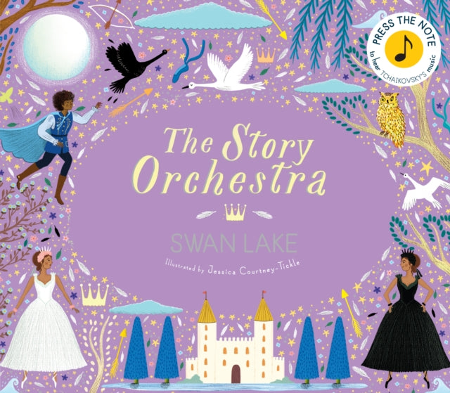 The Story Orchestra: Swan Lake : Press the note to hear Tchaikovsky's music Volume 4 (ISBN: 9780711241503)