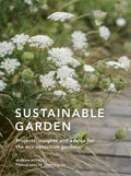 Sustainable Garden : Projects, insights and advice for the eco-conscious gardener Volume 4 (ISBN: 9780711267886)