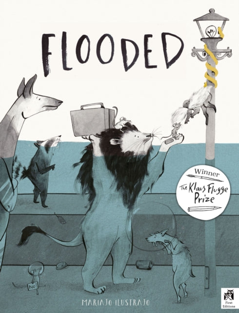 Flooded : Winner of the Klaus Flugge Prize for Illustration 2023 (ISBN: 9780711276796)