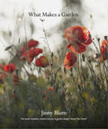 What Makes a Garden : A considered approach to garden design (ISBN: 9780711282957)