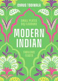 Modern Indian : Small Plates, Big Flavours, Fabulous Feasts (ISBN: 9780711297609)