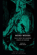 Weird Woods : Tales from the Haunted Forests of Britain (ISBN: 9780712353427)