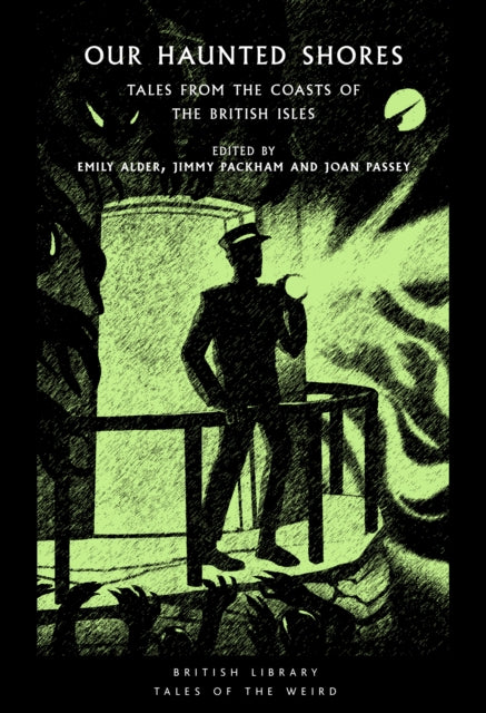 Our Haunted Shores : Tales from the Coasts of the British Isles : 31 (ISBN: 9780712354219)