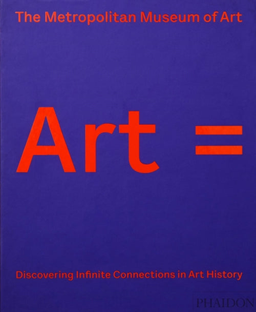 Art = : Discovering Infinite Connections in Art History (ISBN: 9780714879420)