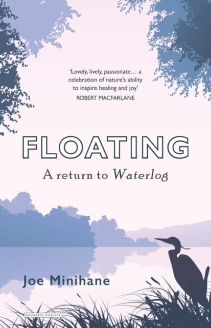Floating : A Return to Roger Deakin's Waterlog (ISBN: 9780715652701)