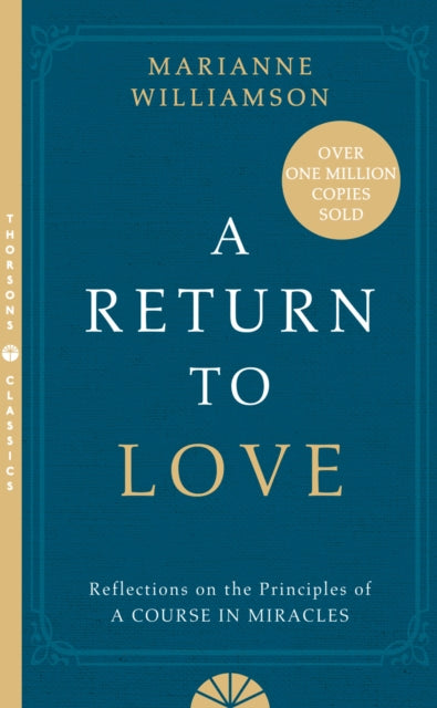 A Return to Love : Reflections on the Principles of a Course in Miracles (ISBN: 9780722532997)
