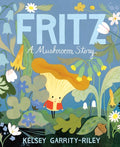 Fritz: A Mushroom Story (ISBN: 9780735264335)