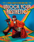 Unlock Your Aesthetic : A Visual Guide to Find Your Vibe (ISBN: 9780744093001)