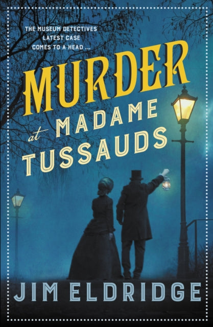 Murder at Madame Tussauds : The gripping historical whodunnit (ISBN: 9780749027858)