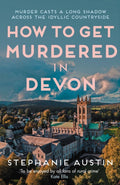 How to Get Murdered in Devon : The page-turning cosy crime series (ISBN: 9780749031435)