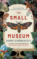 The Small Museum : A chilling historical mystery set against the gothic backdrop of Victorian London (ISBN: 9780749031527)