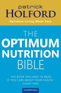 The Optimum Nutrition Bible : The Book You Have To Read If Your Care About Your Health (ISBN: 9780749925529)