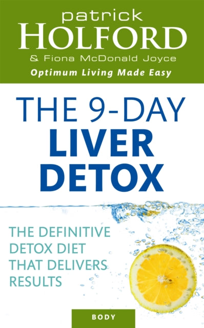 The 9-Day Liver Detox : The definitive detox diet that delivers results (ISBN: 9780749927554)