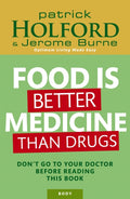 Food Is Better Medicine Than Drugs : Don't go to your doctor before reading this book (ISBN: 9780749927974)