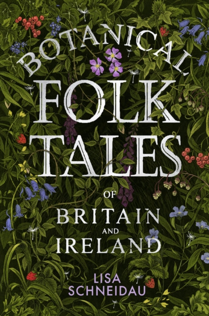 Botanical Folk Tales of Britain and Ireland (ISBN: 9780750981217)