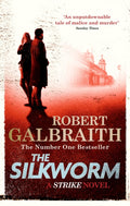 The Silkworm : Cormoran Strike Book 2 (ISBN: 9780751549263)