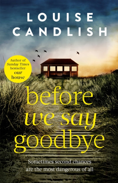 Before We Say Goodbye : The addictive, heart-wrenching novel from the Sunday Times bestselling author (ISBN: 9780751585698)