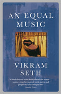An Equal Music : A powerful love story from the author of A SUITABLE BOY (ISBN: 9780753807736)