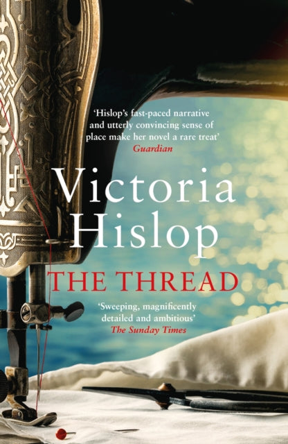 The Thread : 'Storytelling at its best' from million-copy bestseller Victoria Hislop (ISBN: 9780755377756)