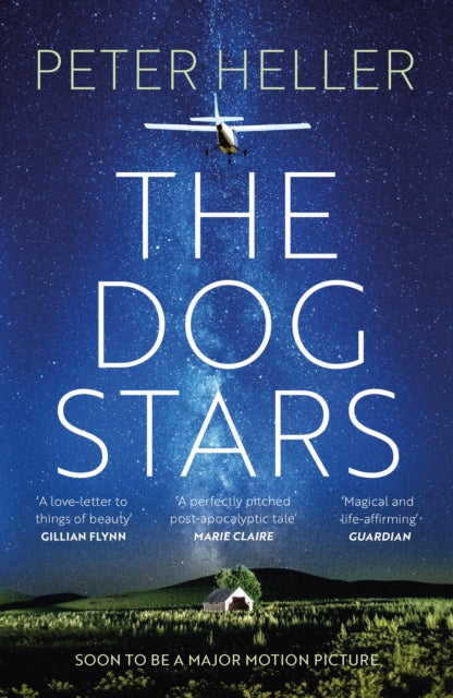 The Dog Stars: The hope-filled story of a world changed by global catastrophe (ISBN: 9780755392629)