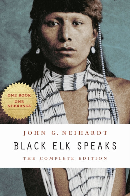 Black Elk Speaks : The Complete Edition (ISBN: 9780803283916)