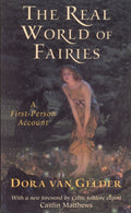 The Real World of Fairies : A First-Person Account (ISBN: 9780835607797)