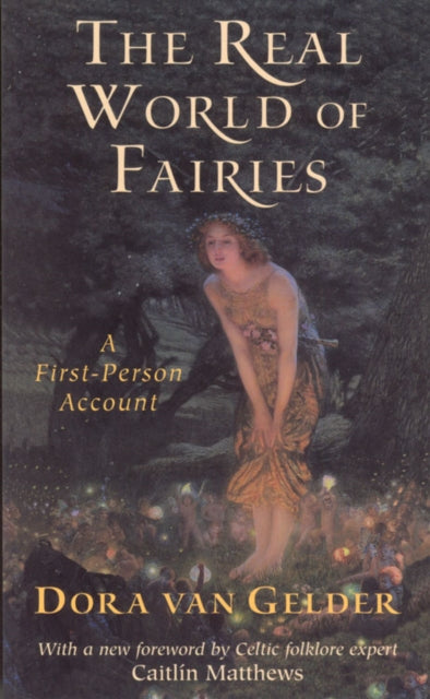The Real World of Fairies : A First-Person Account (ISBN: 9780835607797)
