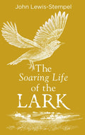 The Soaring Life of the Lark (ISBN: 9780857525802)