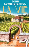 La Vie : A year in rural France (ISBN: 9780857526458)