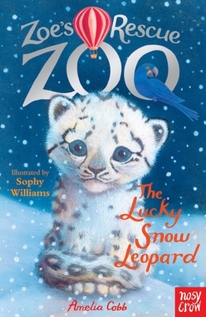 Zoe's Rescue Zoo: The Lucky Snow Leopard (ISBN: 9780857633774)