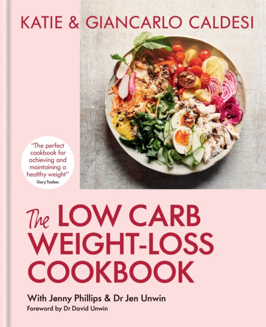 The Low Carb Weight-Loss Cookbook : Katie & Giancarlo Caldesi (ISBN: 9780857839831)