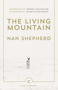 The Living Mountain : A Celebration of the Cairngorm Mountains of Scotland (ISBN: 9780857861832)