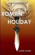 Roman Holiday: An Elliot Todd Mystery : The Second Elliot Todd Mystery : 2 (ISBN: 9780953287666)