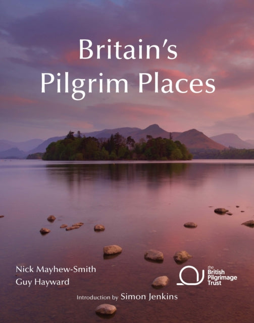 Britain's Pilgrim Places : The first complete guide to every spiritual treasure (ISBN: 9780954476786)