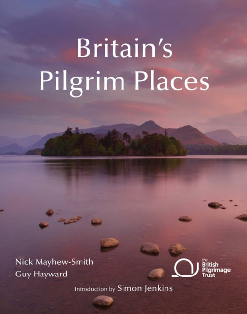 Britain's Pilgrim Places : The first complete guide to every spiritual treasure (ISBN: 9780954476786)