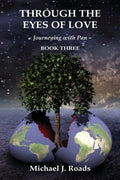 Through the Eyes of Love : Journeying with Pan, Book Three (ISBN: 9780985604820)