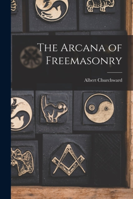 The Arcana of Freemasonry (ISBN: 9781015730656)