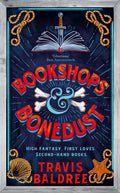 Bookshops & Bonedust : A heart-warming cosy fantasy from the author of Legends & Lattes (ISBN: 9781035007356)