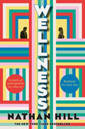 Wellness : An epic story of a marriage from New York Times bestselling author of The Nix (ISBN: 9781035008360)