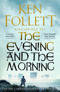 The Evening and the Morning : The Prequel to The Pillars of the Earth, A Kingsbridge Novel (ISBN: 9781035020164)