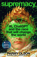 Supremacy : AI, ChatGPT and the Race That Will Change the World (ISBN: 9781035038220)