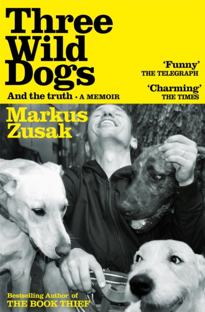 Three Wild Dogs (and the truth) : A Memoir (ISBN: 9781035062942)