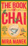 The Book of Chai : History, stories and more than 60 recipes (ISBN: 9781035402236)