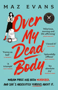 Over My Dead Body : 'I couldn't put this fabulous, first class, five star read down.' JANICE HALLETT (ISBN: 9781035402342)