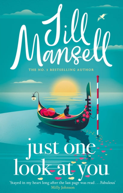 Just One Look At You : 'There is nothing like a Jill Mansell book to make the world feel better' Milly Johnson (ISBN: 9781035410033)